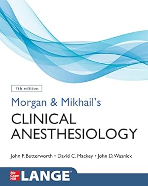 Seller image for Morgan and Mikhail's Clinical Anesthesiology, 7th Edition by Butterworth, John, Mackey, David, Wasnick, John [Paperback ] for sale by booksXpress