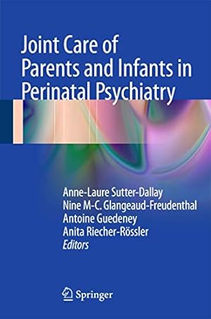 Seller image for Joint Care of Parents and Infants in Perinatal Psychiatry for sale by WeBuyBooks