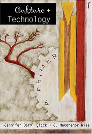 Image du vendeur pour Culture and Technology: A Primer by Slack, Jennifer Daryl, Wise, J. Macgregor [Paperback ] mis en vente par booksXpress