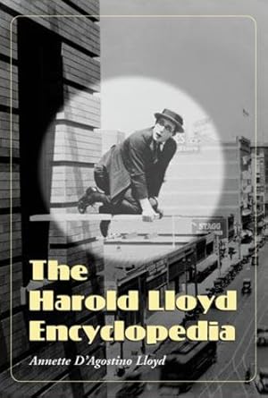 Imagen del vendedor de The Harold Lloyd Encyclopedia by Annette D'Agostino Lloyd [Paperback ] a la venta por booksXpress