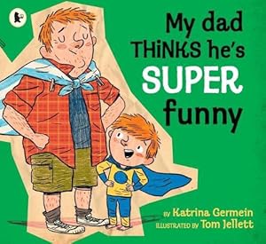 Seller image for My Dad Thinks He's Super Funny (Paperback) for sale by Grand Eagle Retail