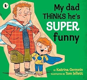 Image du vendeur pour My Dad Thinks He's Super Funny (Paperback) mis en vente par Grand Eagle Retail