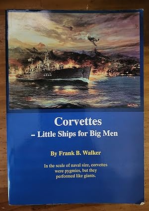 CORVETTES: Little Ships For Big Men