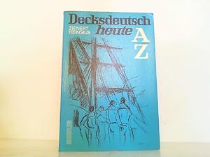 Bild des Verkufers fr Decksdeutsch heute. Von A bis Z. zum Verkauf von Antiquariat Ehbrecht - Preis inkl. MwSt.