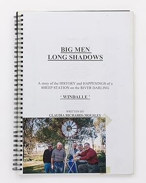 Bild des Verkufers fr Big Men Long Shadows. A Story of the History and Happenings of a Sheep Station on the River Darling: 'Windalle' zum Verkauf von Michael Treloar Booksellers ANZAAB/ILAB