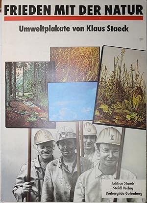 Bild des Verkufers fr Frieden mit der Natur. Umweltplakate von Klaus Staeck mit einem Vorwort von Willy Brandt. zum Verkauf von Antiquariat  Braun