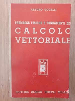 Bild des Verkufers fr Premesse fisiche e fondamenti del calcolo vettoriale zum Verkauf von librisaggi