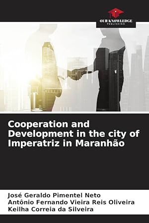 Bild des Verkufers fr Cooperation and Development in the city of Imperatriz in Maranho zum Verkauf von moluna