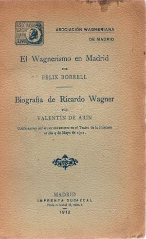Imagen del vendedor de El Wagnerismo en Madrid/Biografa de Ricardo Wagner . a la venta por Librera Astarloa