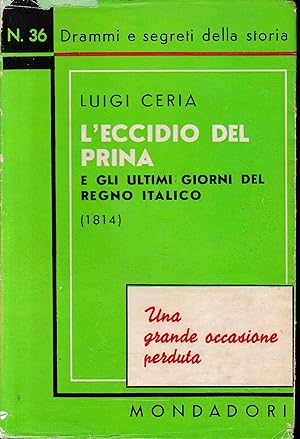 L'eccidio del Prina e gli ultimi giorni del Regno Italico (1814)