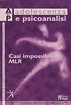 Adolescenza e psicoanalisi. Casi impossibili. MLR (novembre) (2019) (Vol. 2)