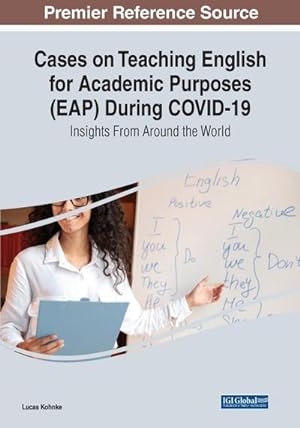 Seller image for Cases on Teaching English for Academic Purposes (EAP) During COVID-19 : Insights From Around the World for sale by AHA-BUCH GmbH