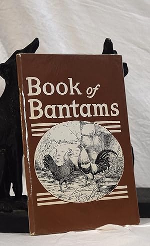 AMERICAN BANTAM ASSOCIATION PRESENTS ITS BOOK OF BANTAMS