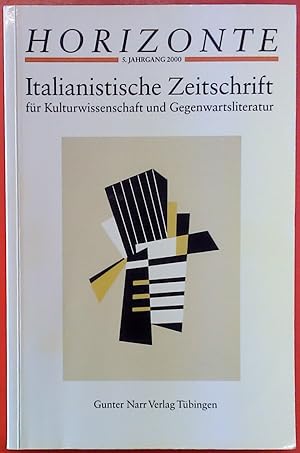 Bild des Verkufers fr HORIZONTE - Italianistische Zeitschrift fr Kulturwissenschaft und Gegenwartsliteratur - 5. Jahrgang 2000 zum Verkauf von biblion2