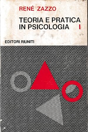 Teoria e pratica in Psicologia, vol. 1°.
