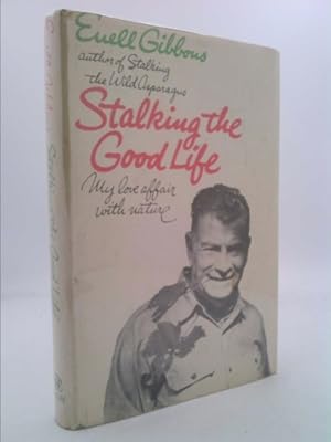Bild des Verkufers fr Stalking the Good Life zum Verkauf von ThriftBooksVintage