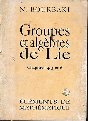Groupes et algébres de Lie. Chapitre 4, 5 et 6.