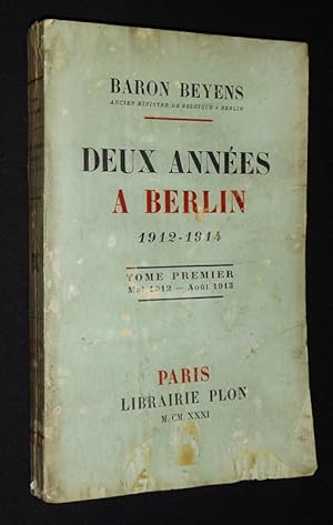 Imagen del vendedor de Deux annes  Berlin, 1912-1914, Tome 1 : Mai 1912 - aot 1913 a la venta por Abraxas-libris