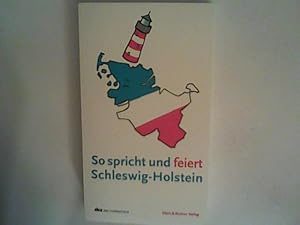 So spricht und feiert Schleswig-Holstein