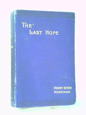 Image du vendeur pour The Last Hope (Macmillans Colonial Library) mis en vente par World of Rare Books