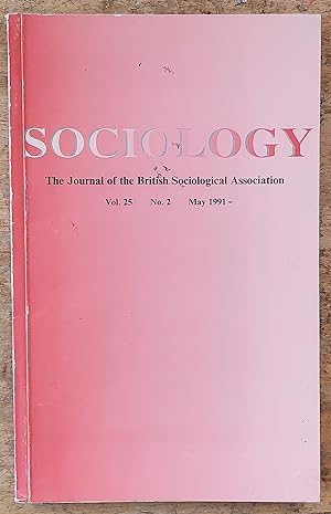 Immagine del venditore per Sociology May 1991 Volume 25 Number 2 / M L Harrison "Citizenship, Consumption and Rights" / Bryan S Turner "Further Specification on the Citizenship Concept" / Joseph Melling " Industrial Capitalism and the Welfare of the State: The Role of Employers in the Comparative Development of Welfare States" / Pat O'Connor "Women's Confidants outside Marriage: Shared or Competing Sources of Intimacy?" / Steve Pile "Securing the Future: 'Survival Strategies' of Somerset Dairy Farmers@ / Michael Erben "Genealogy and Sociology: A Preliminary Set of Statements and Speculations" / Tony Walter "Modern death: Taboo or Not Taboo?" / Tim Blackman "Planning Enquiries: A Socio-Legal Study" venduto da Shore Books