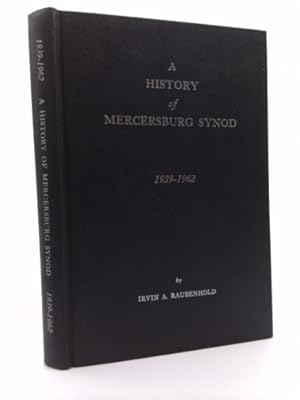 Seller image for A History of the Mercersburg Synod 1939-1962 for sale by ThriftBooksVintage