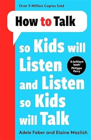 Seller image for How to Talk so Kids Will Listen and Listen so Kids Will Talk (Paperback) for sale by Grand Eagle Retail
