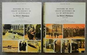 Histoire du plus grand quotidien de la IIIe République. Le Petit Parisien, 1876-1944.