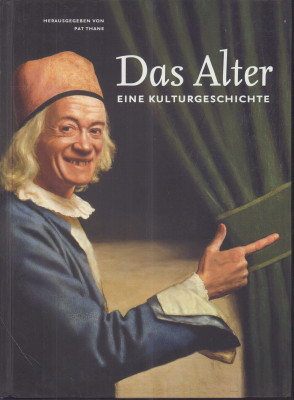 Bild des Verkufers fr Das Alter. Eine Kulturgeschichte. zum Verkauf von Antiquariat Jenischek