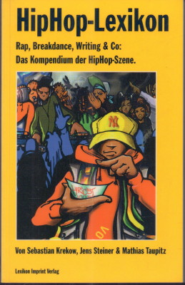 Imagen del vendedor de HipHop-Lexikon. Rap, Breakdance, Writing & Co.: Das Kompendium der HipHop-Szene. a la venta por Antiquariat Jenischek