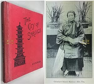 The City of Springs or Mission Work in Chinchew. Original First Edition, 1902
