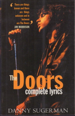 Bild des Verkufers fr The Doors. Complete Lyrics. zum Verkauf von Antiquariat Jenischek
