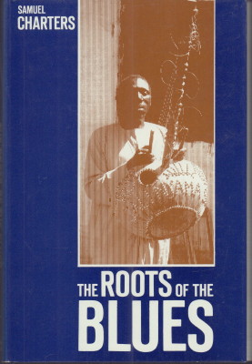 Bild des Verkufers fr The Roots of the Blues: An African Search. zum Verkauf von Antiquariat Jenischek
