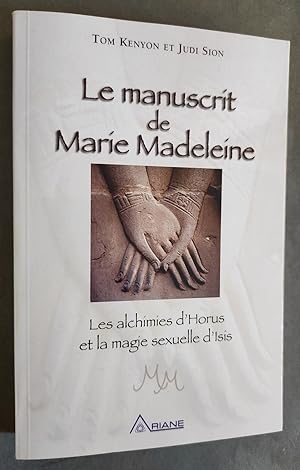 Bild des Verkufers fr Le manuscrit de Marie Madeleine. zum Verkauf von Librairie Pique-Puces