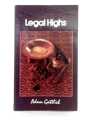 Bild des Verkufers fr Legal Highs; A Concise Encyclopedia of Legal Herbs and Chemicals with Psychoactive Properties zum Verkauf von World of Rare Books