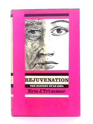 Bild des Verkufers fr Rejuvenation: The History of an Idea zum Verkauf von World of Rare Books