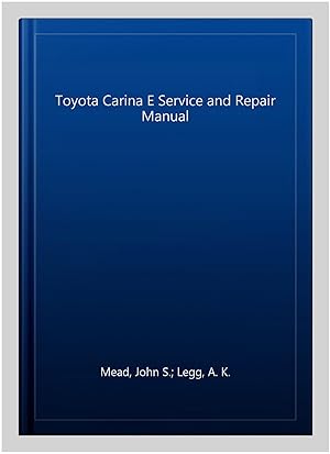 Image du vendeur pour Toyota Carina E Service and Repair Manual mis en vente par GreatBookPrices