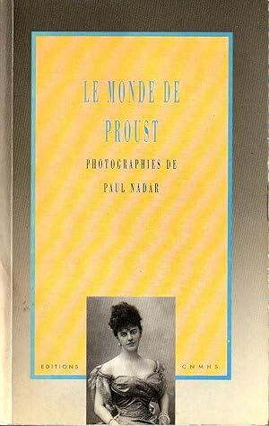 Seller image for Le monde de Proust. Photographies de Paul NADAR. for sale by ARTLINK