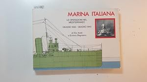 Immagine del venditore per Ando, Elio; Erminio Bagnasco: Marina Italiana Vol. 1. Le operazioni nel Mediterraneo Giugno 1940 - Giugno 1942 (La Guerra Navale in Mediterraneo Vol. 1 : Dal 10 Giugno 1940 al 30 Giugno 1942) venduto da Gebrauchtbcherlogistik  H.J. Lauterbach