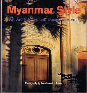Seller image for Myanmar Style: Art, Architecture and Design of Burma for sale by Pennymead Books PBFA