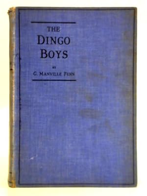 Image du vendeur pour The Dingo Boys or The Squatters of Wallaby Range mis en vente par World of Rare Books