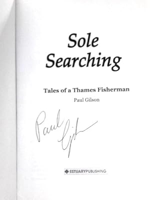 Image du vendeur pour Sole Searching; Tales of a Thames Fisherman mis en vente par World of Rare Books