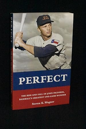 Perfect: The Rise and Fall of John Paciorek, Baseball's Greatest One-Game Wonder