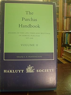 Seller image for The Purchas Handbook . Studies of the Life ,Times and Writings of Samuel Purchas 1577-1626. Volume 2 only j for sale by kellow books
