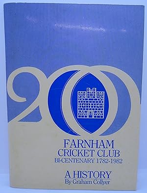 Seller image for Farnham Cricket Club Bi-Centenary 1782-1982 A History for sale by Juniper Books