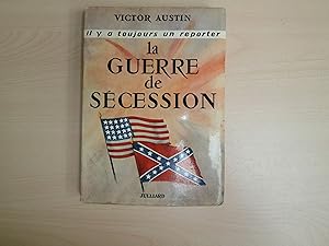 Imagen del vendedor de LA GUERRE DE SECESSION a la venta por Le temps retrouv