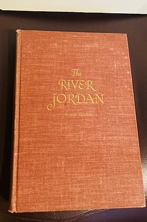 Image du vendeur pour The River Jordan. Being an Illustrated Account of Earth's Most Storied River mis en vente par Henry E. Lehrich