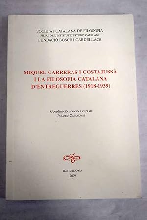 Imagen del vendedor de Miquel Carreras i Costajussa i la filosofia catalana d'entreguerres a la venta por Alcan Libros