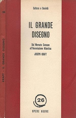 Bild des Verkufers fr Il Grande Disegno Dal mercato comune all'Associazione Atlantica zum Verkauf von Biblioteca di Babele