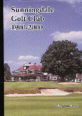 Image du vendeur pour Sunningdale Golf Club 1900-2000 mis en vente par Valuable Book Group, Golf Specialists